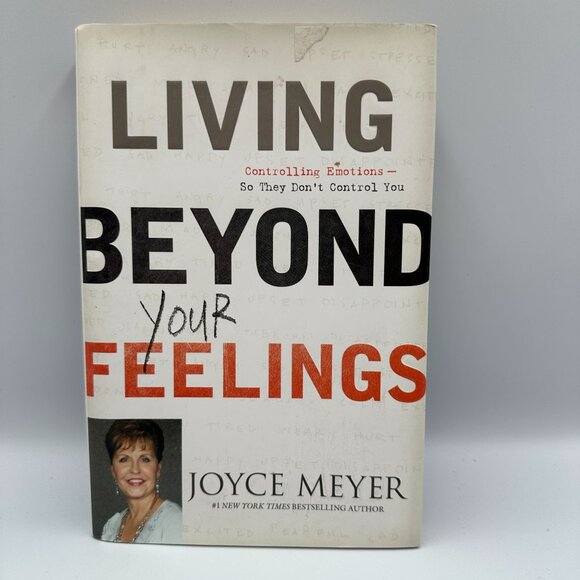Living Beyond Your Feelings By Joyce Meyer 2011 1st Edition Hardcover Christian - Picture 1 of 3
